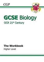 GCSE OCR 21st Century Biology. The Workbook