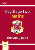 Key Stage Two Maths. The Study Book