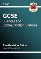 GCSE Business and Communication Systems. The Revision Guide