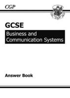 GCSE Business & Communication Systems Answers (For Workbook) (A*-G Course)