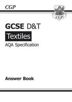 GCSE D&T Textiles AQA Exam Practice Answers (For Workbook) (A*-G Course)