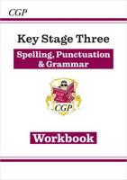 New KS3 Spelling, Punctuation & Grammar Workbook (Answers Sold Separately)