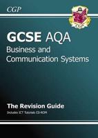 GCSE AQA Business and Communication Systems. The Revision Guide