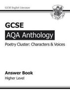 GCSE AQA Anthology Poetry Answers for Workbook (Characters & Voices) Higher (A*-G Course)