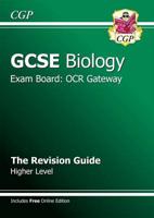 GCSE OCR Gateway Biology. Higher Revision Guide