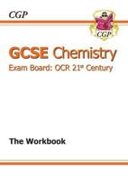 GCSE OCR 21st Century Chemistry. The Workbook