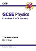GCSE OCR Gateway Physics. Higher Workbook
