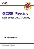 GCSE OCR 21st Century Physics. The Workbook