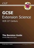 GCSE OCR 21st Century Extension Science. The Revision Guide