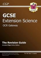 GCSE OCR Gateway Extension Science. Higher Revision Guide