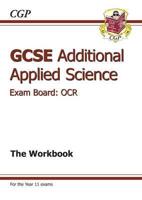 GCSE OCR Additional Applied Science. The Workbook
