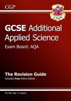 GCSE AQA Additional Applied Science. The Revision Guide