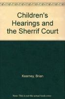 Children's Hearings and the Sheriff Court