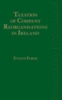 Taxation of Company Reorganisations in Ireland