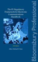 The EU Regulatory Framework for Electronic Communications Handbook