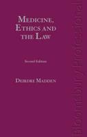 Medicine, Ethics and the Law