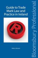Guide to Trade Mark Law and Practice in Ireland