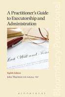 A Practitioner's Guide to Executorship and Administration
