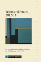 Trusts and Estates 2012/13