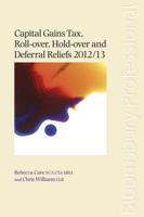 Capital Gains Tax Roll-Over, Hold-Over and Deferral Reliefs 2012/13