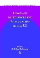 Language Allegiances and Bilingualism in the U.S