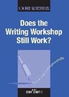 Does the Writing Workshop Still Work?