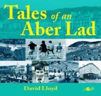 Tales of an Aber Lad