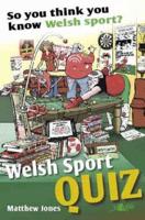 So You Think You Know Welsh Sport?
