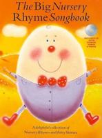 The Big Nursery Rhyme Songbook Book