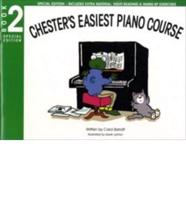 Chester's Easiest Piano Course: Book 2 - Special Edition