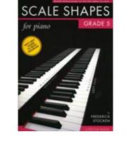 Scale Shapes for Piano - Grade 5 (2Nd Edition)