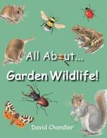 All About Garden Wildlife