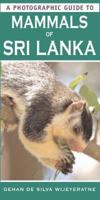 A Photographic Guide to Mammals of Sri Lanka