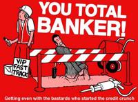 You Total Banker!