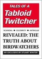 Tales of a Tabloid Twitcher
