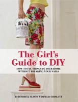 The Girl's Guide to DIY