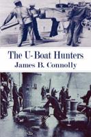 The U-Boat Hunters in World War One