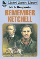 Remember Ketchell