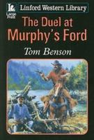 The Duel at Murphy's Ford