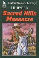 Sacred Hills Massacre