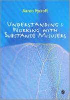 Understanding & Working With Substance Misusers