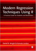 Modern Regression Techniques Using R