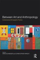 Between Art and Anthropology : Contemporary Ethnographic Practice