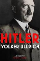 Hitler. Volume 1 Ascent, 1889-1939