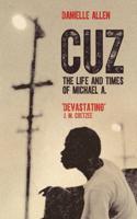Cuz, or, The Life and Times of Michael A