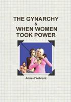 Gynarchy & When Women Took Power