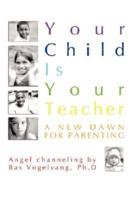 Your Child Is Your Teacher