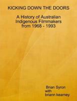 Kicking Down the Doors - A History of Indigenous Australian Filmmaking 1968