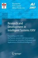 Research and Development in Intelligent Systems XXIV : Proceedings of AI-2007, The Twenty-seventh SGAI International Conference on Innovative Techniques and Applications of Artificial Intelligence