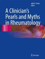 A Clinician's Pearls and Myths in Rheumatology